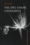 VAL DEL OMAR, CINEMISTA