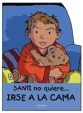 SANTI NO QUIERE... IRSE A LA AMA