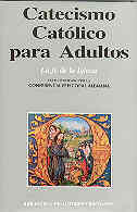CATECISMO CATÓLICO PARA ADULTOS. I: LA FE DE LA IGLESIA