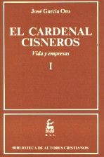 EL CARDENAL CISNEROS. VIDA Y EMPRESAS. I