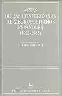 ACTAS DE LAS CONFERENCIAS DE METROPOLITANOS ESPAÑOLES (1921-1965)