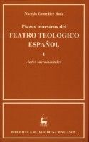 PIEZAS MAESTRAS DEL TEATRO TEOLÓGICO ESPAÑOL. I: AUTOS SACRAMENTALES