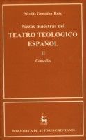 PIEZAS MAESTRAS DEL TEATRO TEOLÓGICO ESPAÑOL. II. COMEDIAS