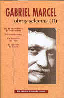 OBRAS SELECTAS DE GABRIEL MARCEL. II: DE LA NEGACIÓN A LA INVOCACIÓN. EL MUNDO R