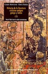 HISTORIA DE LA LITERATURA CRISTIANA ANTIGUA GRIEGA Y LATINA. I: DESDE PABLO HAST