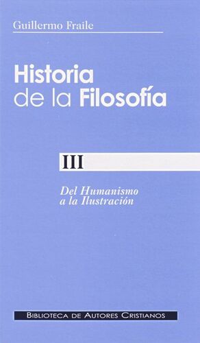 HISTORIA DE LA FILOSOFÍA. III: DEL HUMANISMO A LA ILUSTRACIÓN (SIGLOS XV-XVIII)