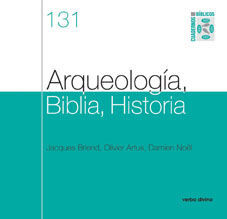 ARQUEOLOGÍA, BIBLIA, HISTORIA
