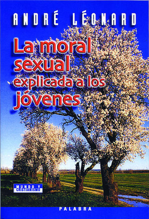 LA MORAL SEXUAL EXPLICADA A LOS JÓVENES
