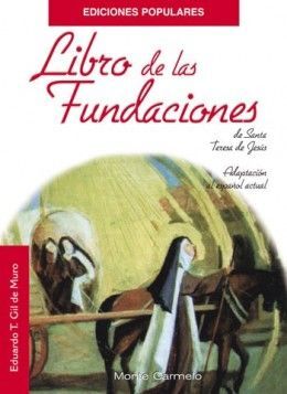 LIBRO DE LAS FUNDACIONES DE SANTA TERESA DE JESÚS