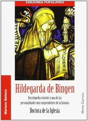HILDEGARDA DE BINGEN. DOCTORA DE LA IGLESIA