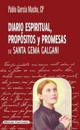 DIARIO ESPIRITUAL, PROPÓSITOS Y PROMESAS DE SANTA GEMA GALGANI
