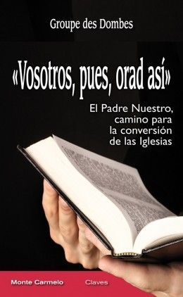 VOSOTROS, PUES, ORAD ASÍ