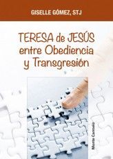 TERESA DE JESÚS ENTRE OBEDIENCIA Y TRANSGRESIÓN