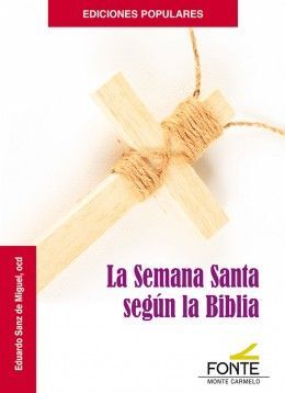 LA SEMANA SANTA SEGÚN LA BÍBLIA