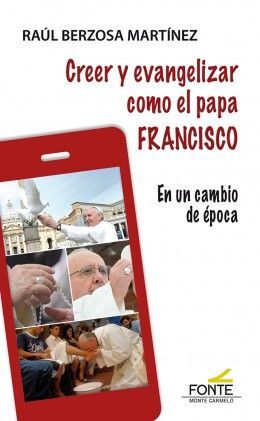 CREER Y EVANGELIZAR COMO EL PAPA FRANCISCO