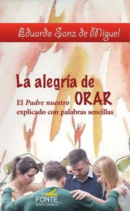 LA ALEGRÍA DE ORAR