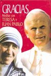 GRACIAS. MEDITAR CON TERESA Y JUAN PABLO II