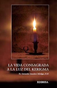 VIDA CONSAGRADA A LA LUZ DEL KERIGMA, LA