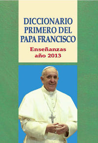 DICCIONARIO PRIMERO DEL PAPA FRANCISCO