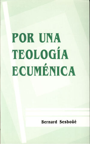 POR UNA TEOLOGÍA ECUMÉNICA
