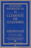 STROMATA II-III. CONOCIMIENTO RELIGIOSO Y CONTINENCIA AUTÉNTICA