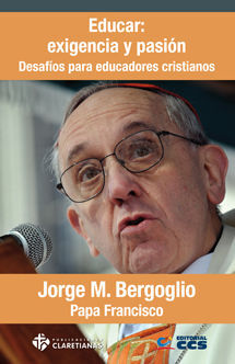 EDUCAR: EXIGENCIA Y PASIÓN