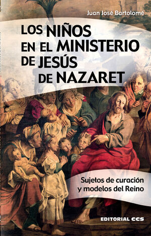 LOS NIÑOS EN EL MINISTERIO DE JESÚS DE NAZARET