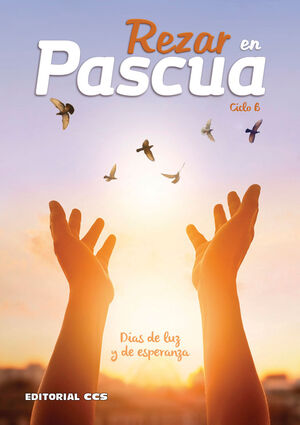 REZAR EN PASCUA. CICLO B