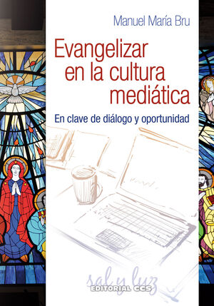 EVANGELIZAR EN LA CULTURA MEDIÁTICA