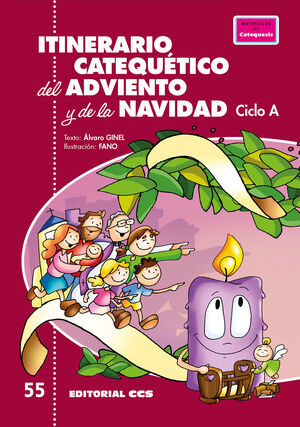 ITINERARIO CATEQUÉTICO DEL ADVIENTO Y DE LA NAVIDAD. CICLO A