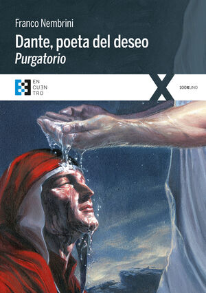 DANTE POETA DEL DESEO. PURGATORIO