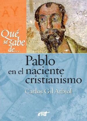 QUÉ SE SABE DE... PABLO EN EL NACIENTE CRISTIANISMO