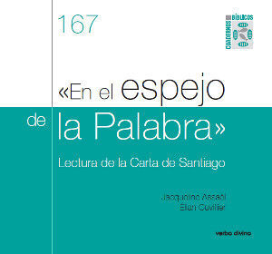 EN EL ESPEJO DE LA PALABRA. LECTURA DE LA CARTA DE SANTIAGO