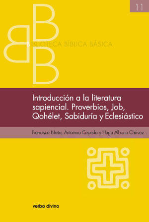 INTRODUCCIÓN A LA LITERATURA SAPIENCIAL. PROVERBIOS, JOB, QOHELET, SABIDURÍA, EC