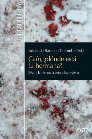 CAÍN, ¿DÓNDE ESTÁ TU HERMANA?