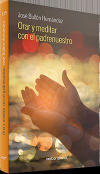 ORAR Y MEDITAR CON EL PADRENUESTRO