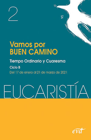 VAMOS POR BUEN CAMINO (EUCARISTIA Nº 2/2021)