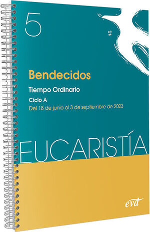 BENDECIDOS (EUCARISTIA Nº 5/2023)