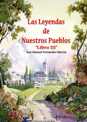 LAS LEYENDAS DE NUESTROS PUEBLOS. LIBRO III