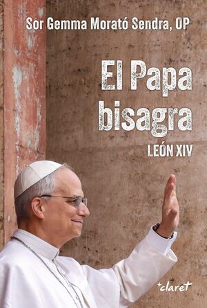 EL PAPA BISAGRA. LEÓN XIV