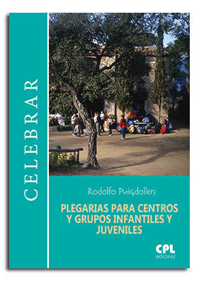 PLEGARIAS PARA CENTROS Y GRUPOS INFANTILES Y JUVENILES