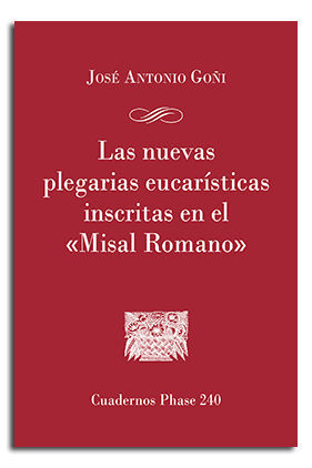 LAS NUEVAS PLEGARIAS EUCARÍSTICAS INSCRITAS EN EL 'MISAL ROMANO'