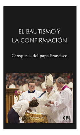 EL BAUTISMO Y LA CONFIRMACIÓN