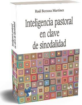 INTELIGENCIA PASTORAL EN CLAVE DE SINODALIDAD