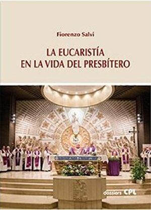 EUCARISTIA EN LA VIDA DEL PRESBIETRO