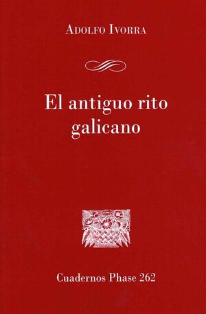 EL ANTIGUO RITO GALICANO