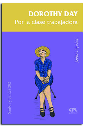 DOROTHY DAY POR LA CLASE TRABAJADORA