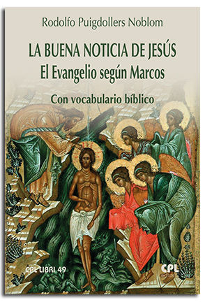 BUENA NOTICIA DE JESUS, LA. EL EVANGELIO SEGUN SAN MARCOS