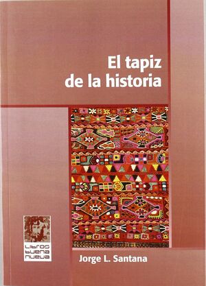 EL TAPIZ DE LA HISTORIA