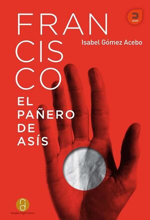 FRANCISCO, EL PAÑERO DE ASÍS